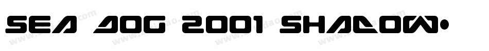 Sea Dog 2001 Shadow字体转换
